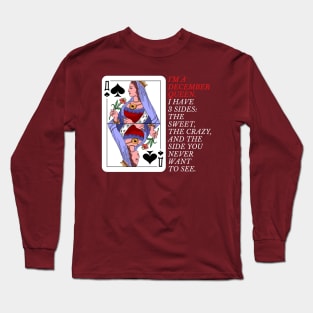 December born queen birthday I have 3 sides Long Sleeve T-Shirt